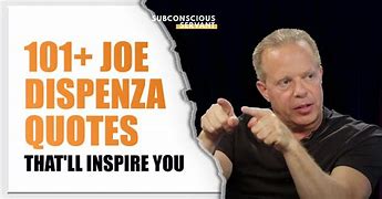 Image result for Joe Dispenza Quotes Personal Life