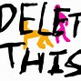 Image result for Delet Meme