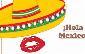 Image result for Hola En Mexico