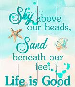 Image result for Life Is Good Beach