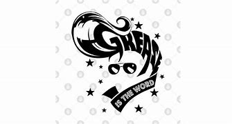 Image result for Grease Is the Word Images