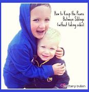 Image result for Funny Sibling Quotes Rivalry