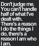 Image result for Stop Judging Me Quotes