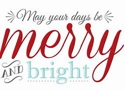 Image result for May Your Days Be Merry and Spirte