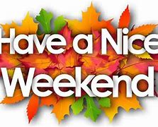 Image result for Happy Weekend Greetings