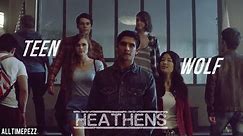 Teen Wolf - Heathens