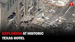 Breaking: Explosion at Fort Worth's Sandman Hotel - 11 Injured, 1 Missing