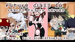 The Future Class 1A Reacts To Pro Heroes || Gacha Club || DJ-Demz