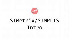 SIMetrix/SIMPLIS - Intro