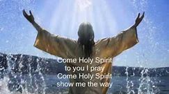 Come Holy Spirit