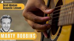 How to Play Devil Woman by Marty Robbins on the Acoustic Guitar