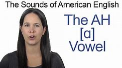 English: How to Pronounce [ɑ] AH Vowel - Rachel's English