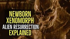 NEWBORN XENOMORPH (Alien Resurrection) EXPLAINED