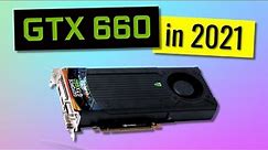 Nvidia GTX 660 Gaming in 2021 [11 Modern Games Benchmark]