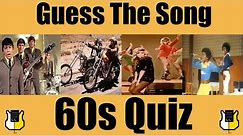 Guess The Song: 60s! | QUIZ