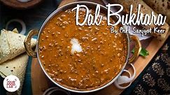 Dal Bukhara Recipe | Chef Sanjyot Keer