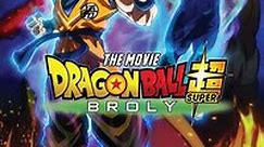 Dragon Ball Super: Broly (2019) - Cast, Reviews, Trailers & Where to Watch