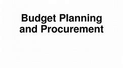 PPT - Budget Planning and Procurement PowerPoint Presentation, free download - ID:8978906