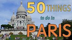 50 Things to do in Paris, France | Top Attractions Travel Guide