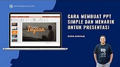 Cara Membuat PPT Simple dan Menarik Untuk Presentasi