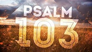 Image result for Psalm 103