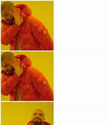 Image result for Drake Meme Format