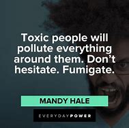 Image result for Avoiding Toxic People Quotes