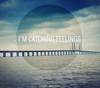 Image result for Catching Feelings Messages