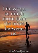 Image result for Distance Between Us I Miss You