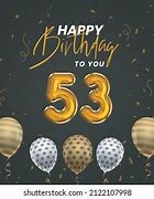 Image result for Happy 53rd Birthday