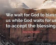 Image result for God Is Waiting to Bless You