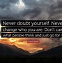 Image result for Never Change You Are Amazing