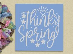 Image result for Think Spring Sign