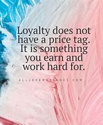 Image result for Quotes About Being Loyal