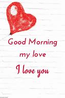 Image result for Good Morning My Precious Love