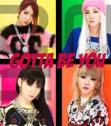 Image result for 2NE1 Gotta Be You