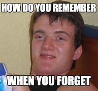 Image result for I Remember Meme