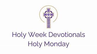 Image result for Holy Week Monday