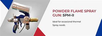 Image result for Powder Flame Spray