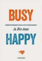 Image result for Busy Work Day Quotes