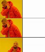 Image result for Drake Meme Format