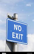 Image result for No Exit Road Sign