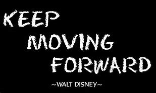 Image result for Keep Moving Forward Walt Disney