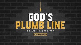 Image result for God's Plumb Line