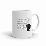 Image result for I Never Left You Coffee Mugs