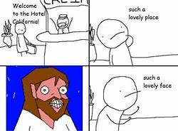 Image result for Hotel California Meme