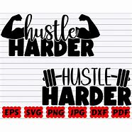 Image result for Hustle Hard SVG