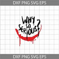 Image result for Why so Serious Joker SVG