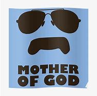 Image result for Mother of God Super Troopers