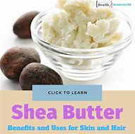 Image result for Shea Butter Uses